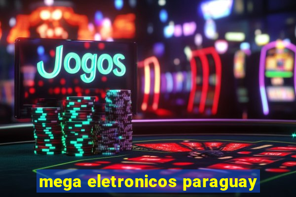 mega eletronicos paraguay